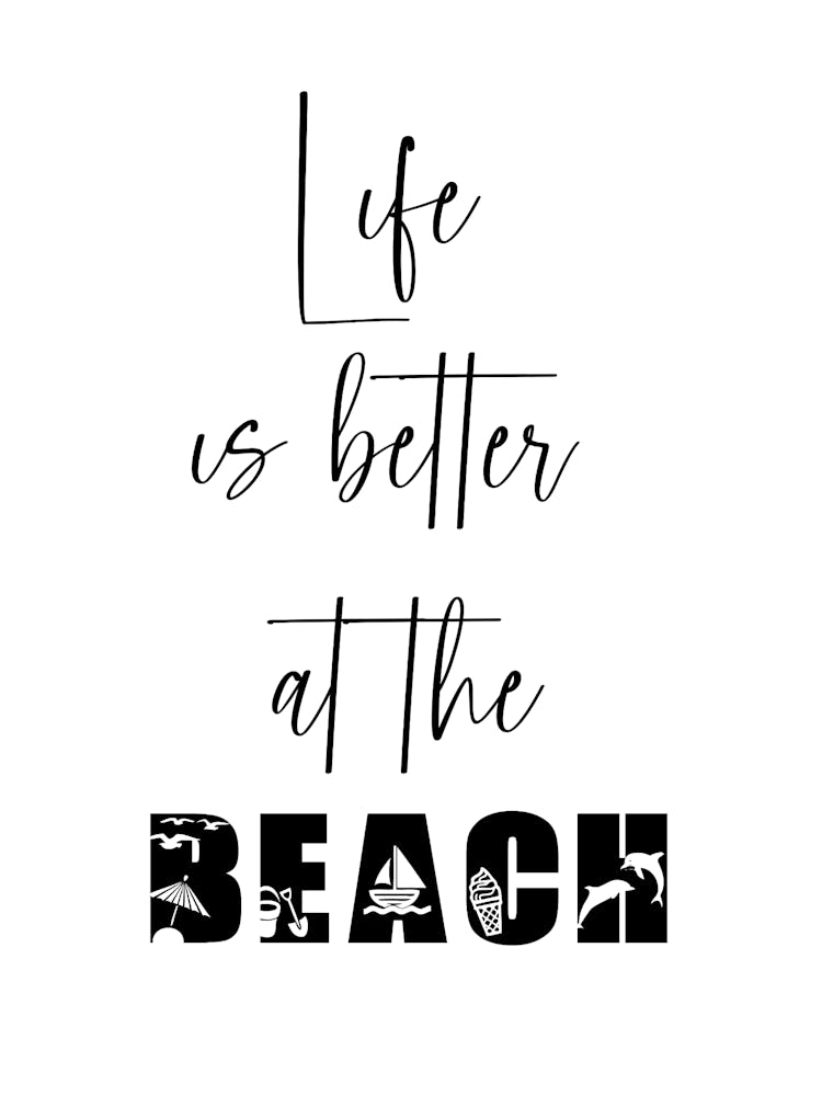 Life Is Better At The Beach Summer