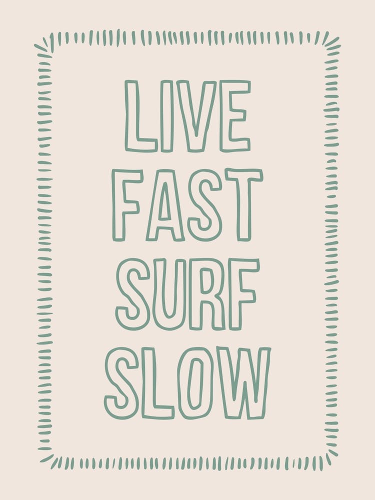 Live Fast Surf Slow