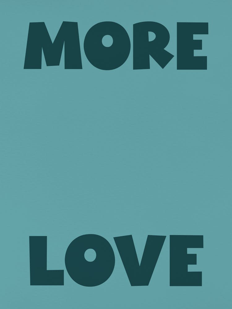 'More Love' in blue