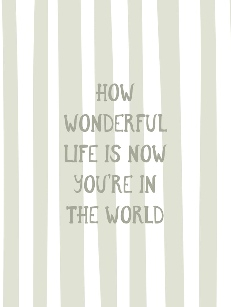 How Wonderful Life Is - Sage Green