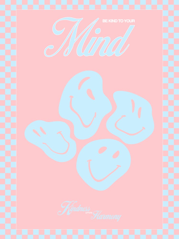Be Kind To Your Mind