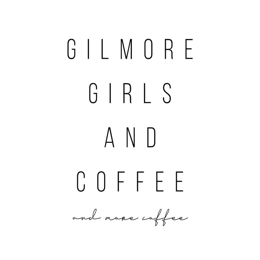 Gilmore Girls And Coffee And More Coffee