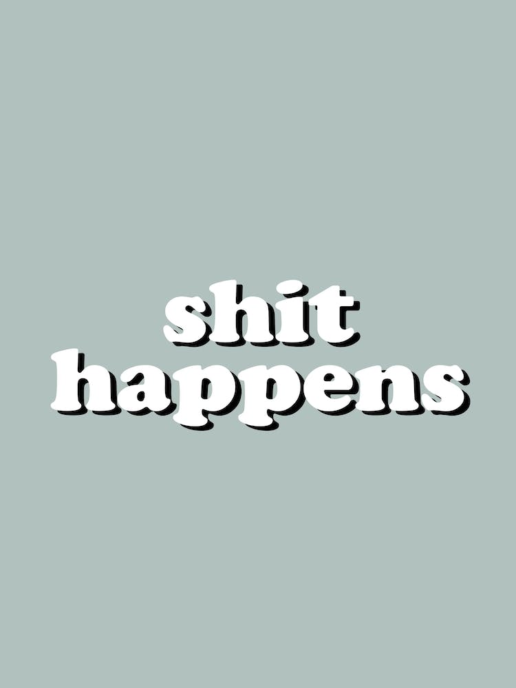 Shit Happens Salbei