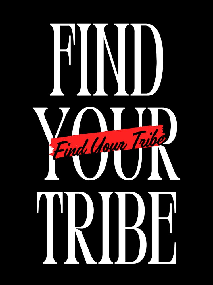 Find Your Tribe