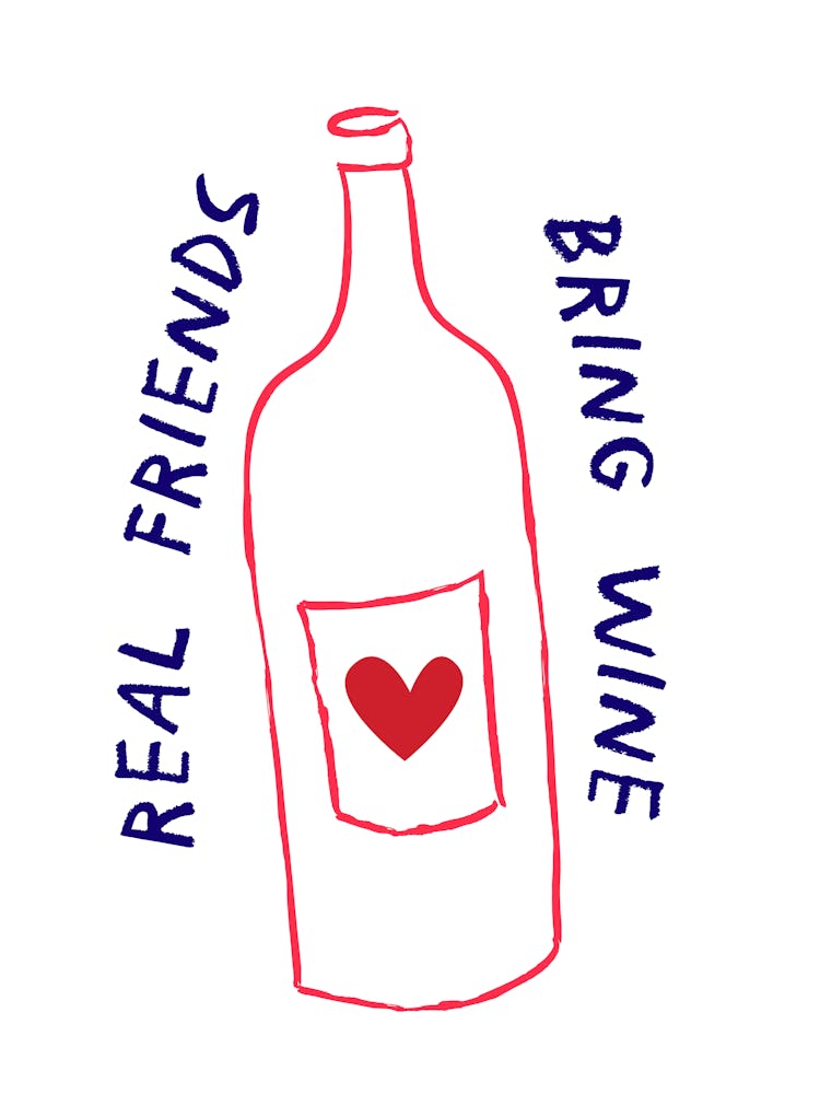 Real Friends Bring Wine Real Friends
