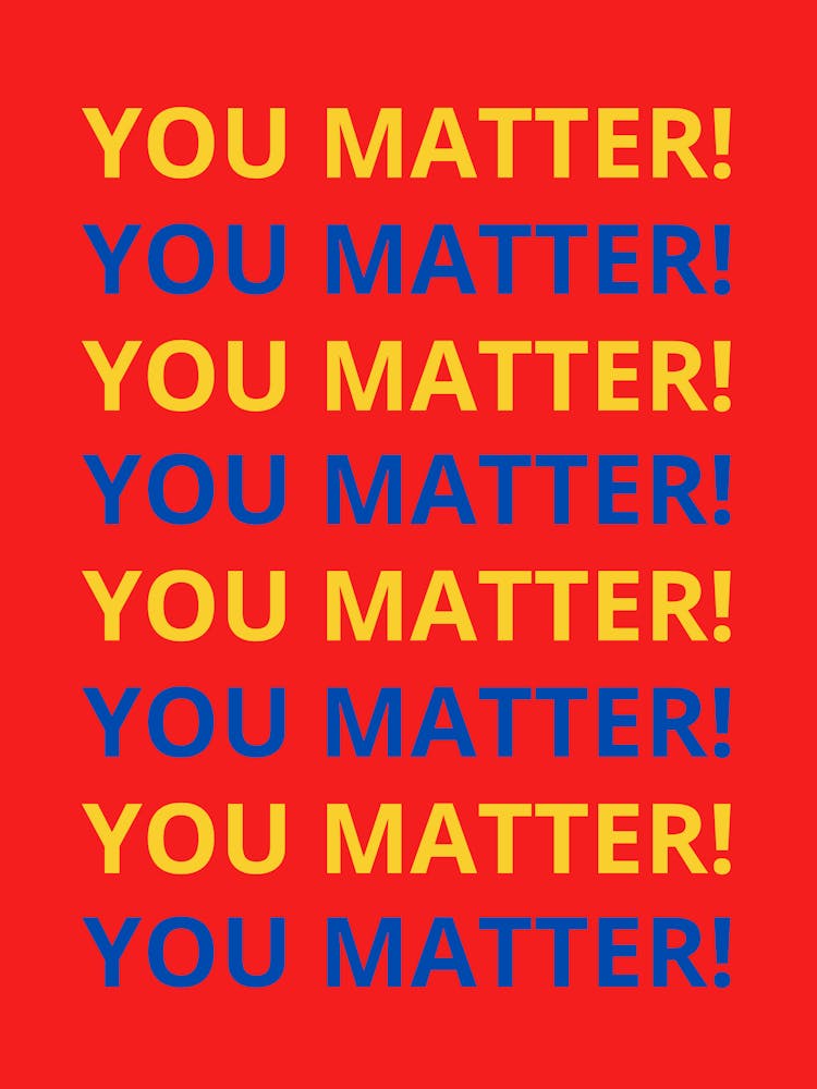 You Matter You Matter