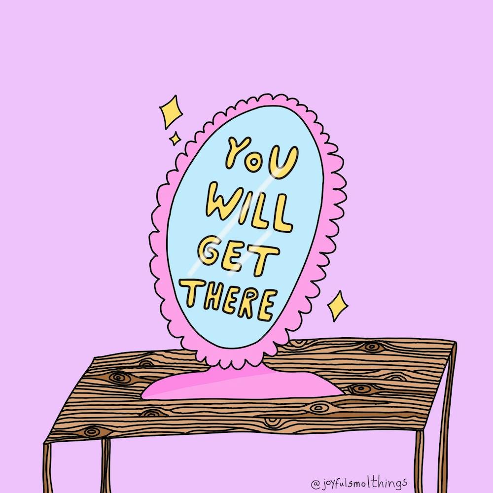 You Will Get There