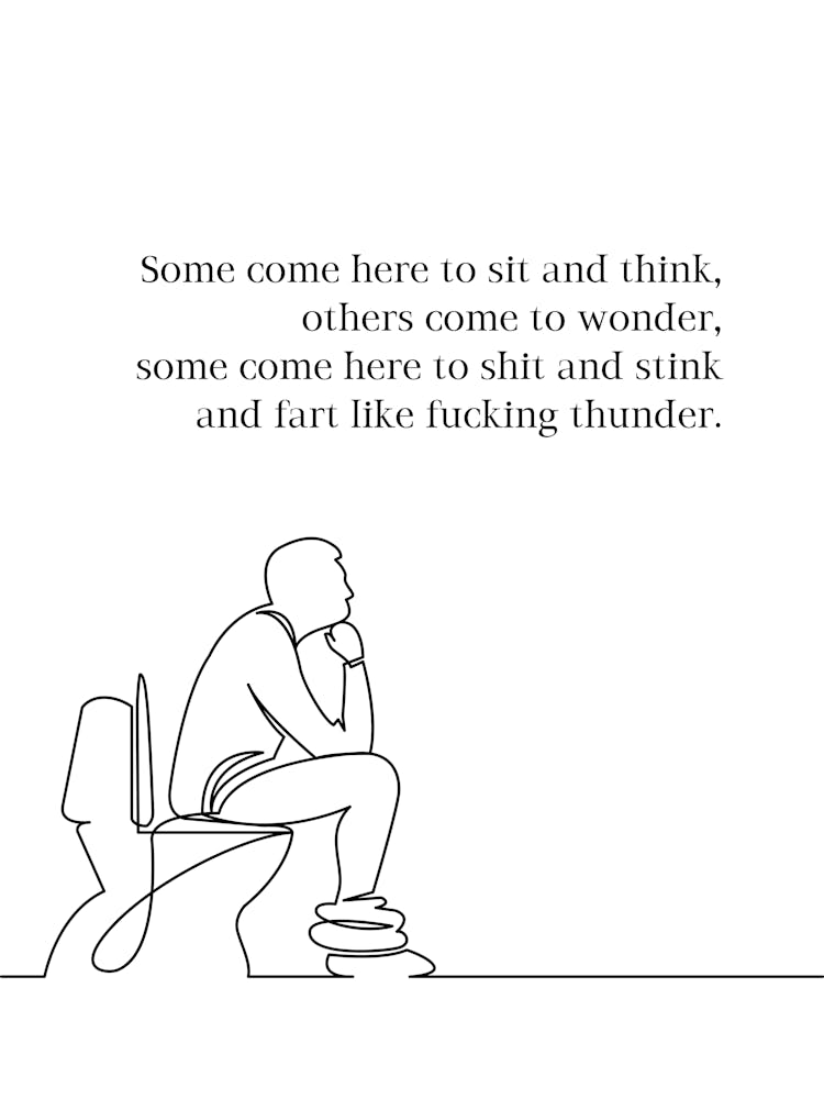 Some Come Here To Sit And Think Others Come To Wonder