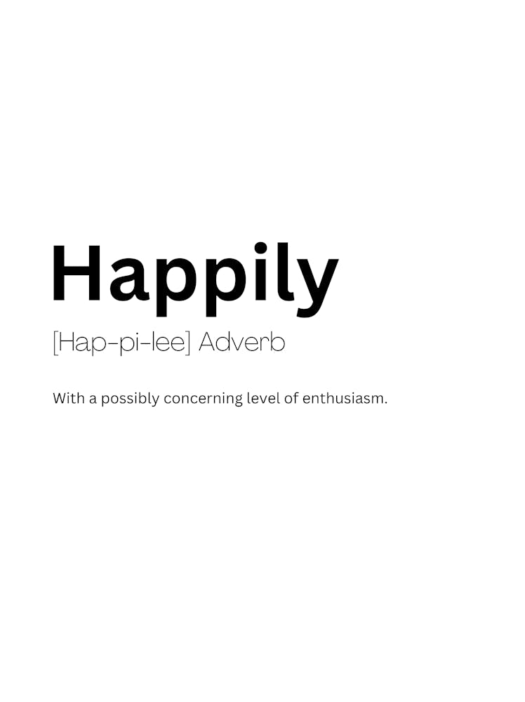 Happily Definition Meaning