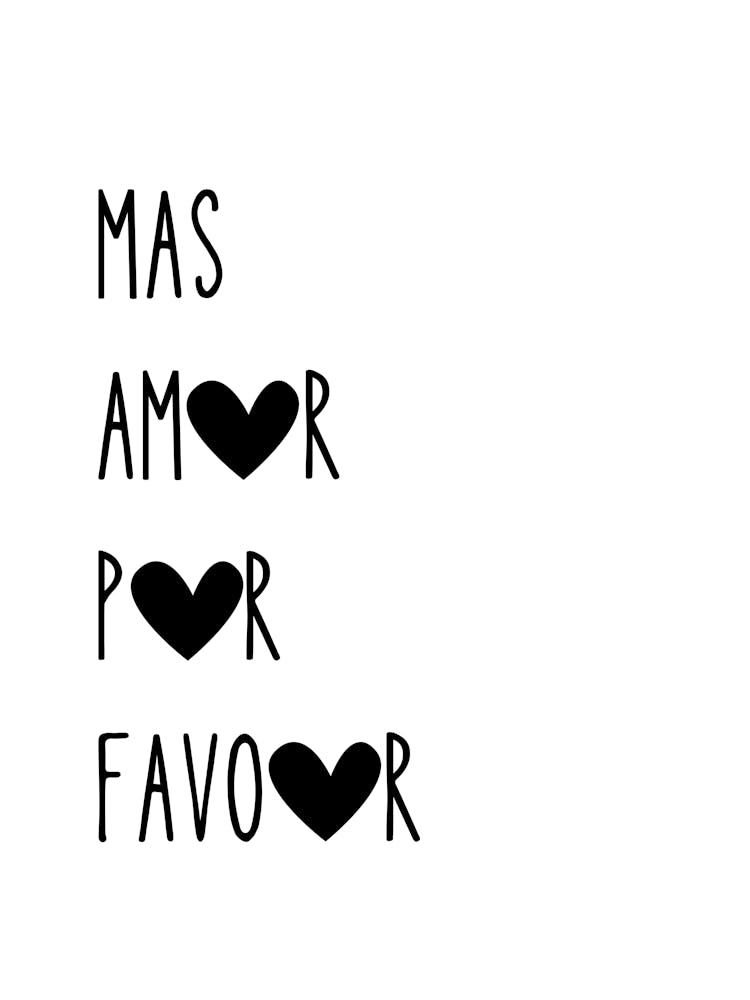 Mas Amor Por Favor, Quote In White, Spanish More Love