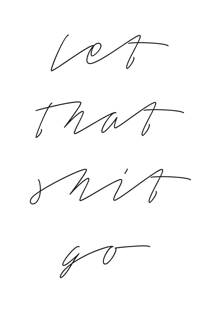 Let Shit Go