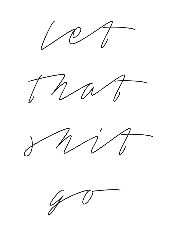 Let Shit Go
