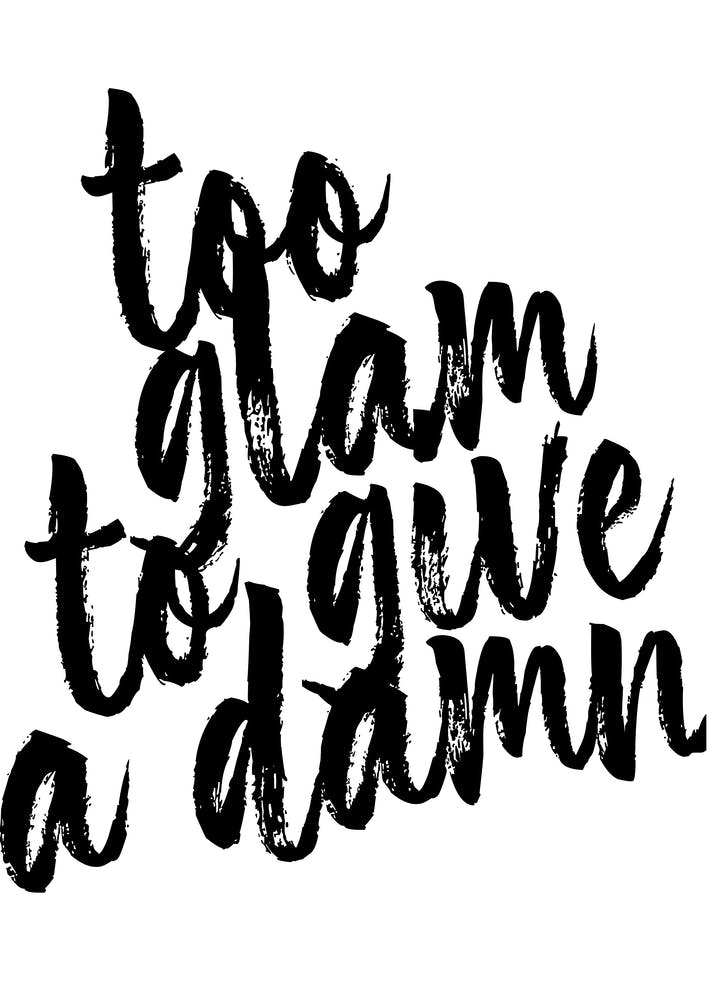 Too Glam To Give A Damn Bold Script