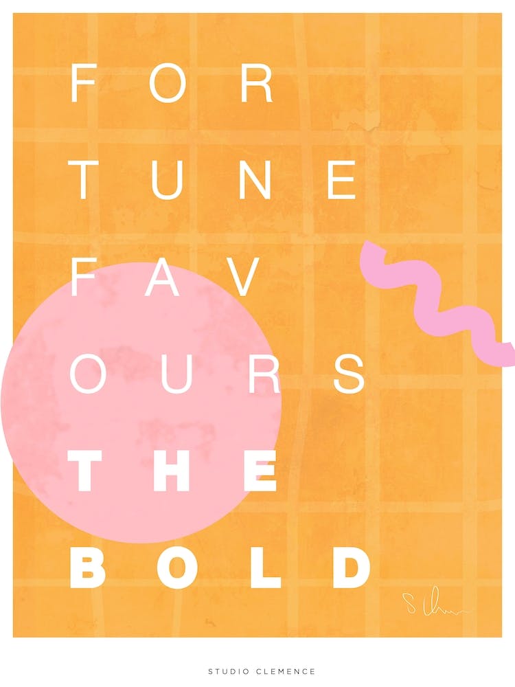 Fortune Favours The Bold Type