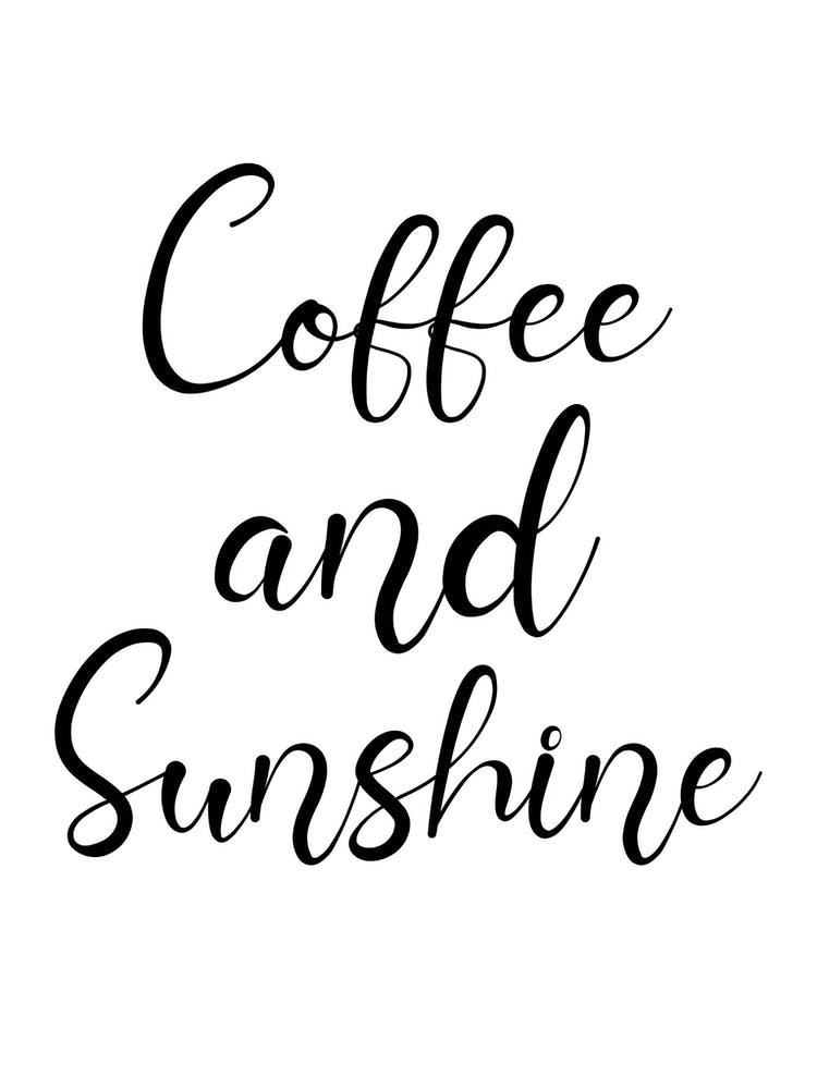 Coffee And Sunshine