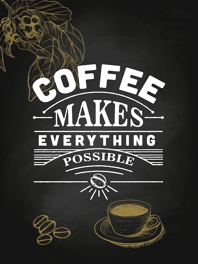 Coffee Makes Everything Possible — coffee print, kitchen art, kitchen wall decor