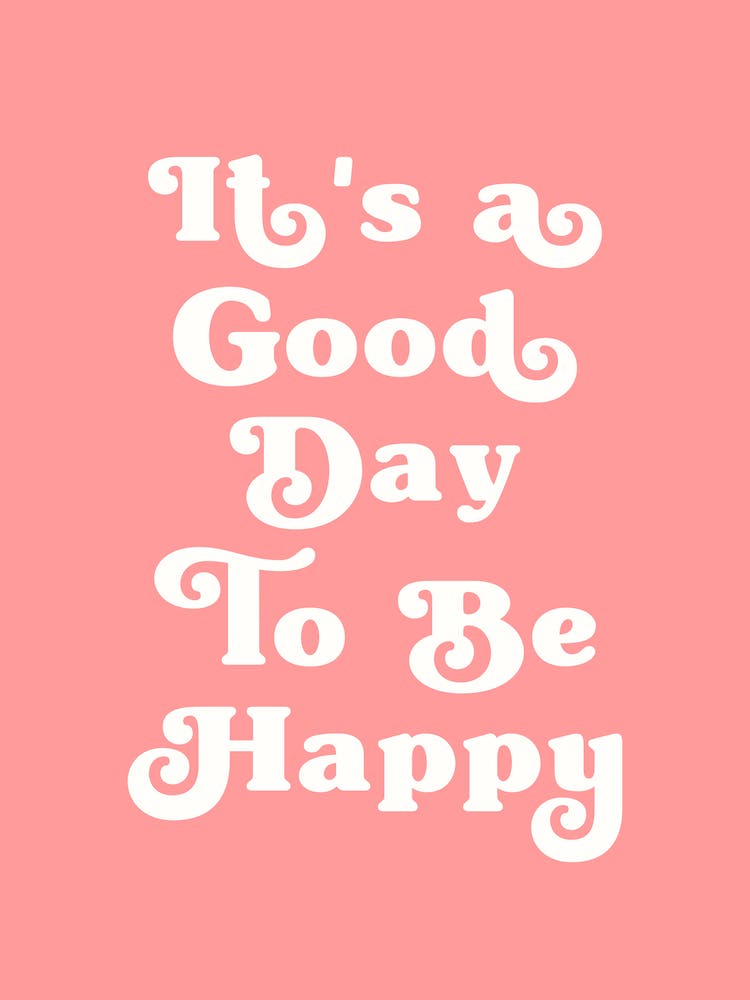 It's a good day to be happy (Dark peach tone)