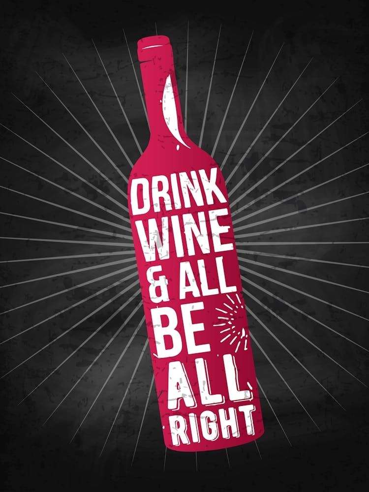 Drink Wine And Be All Right — wine poster, kitchen poster, wine print