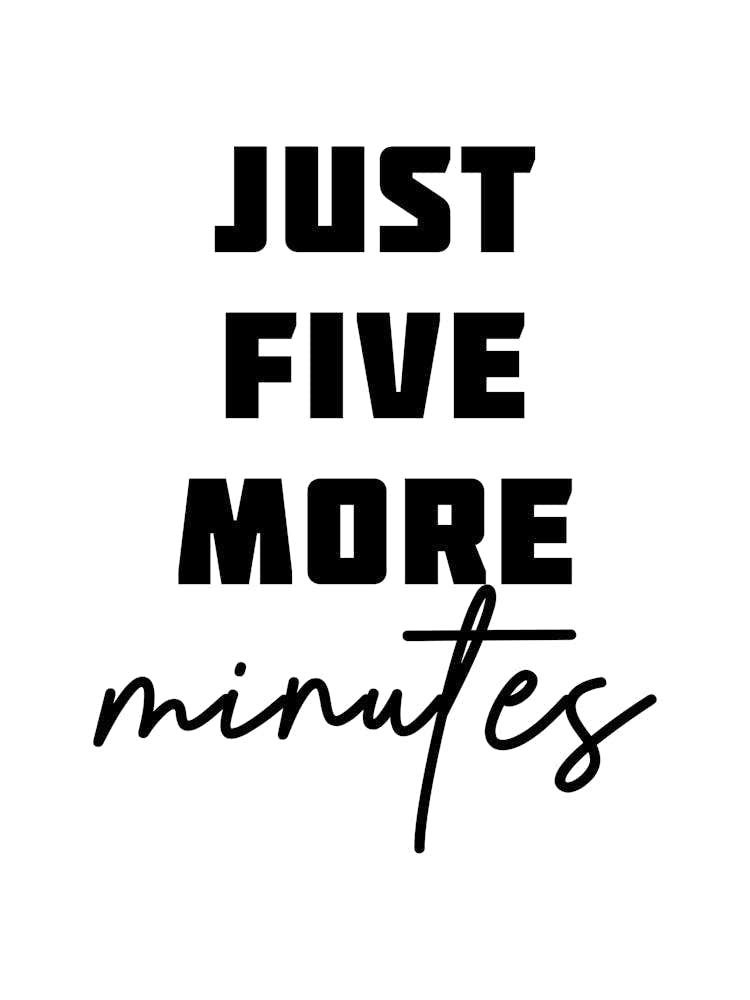 Just Five More Minutes - Funny Bedroom