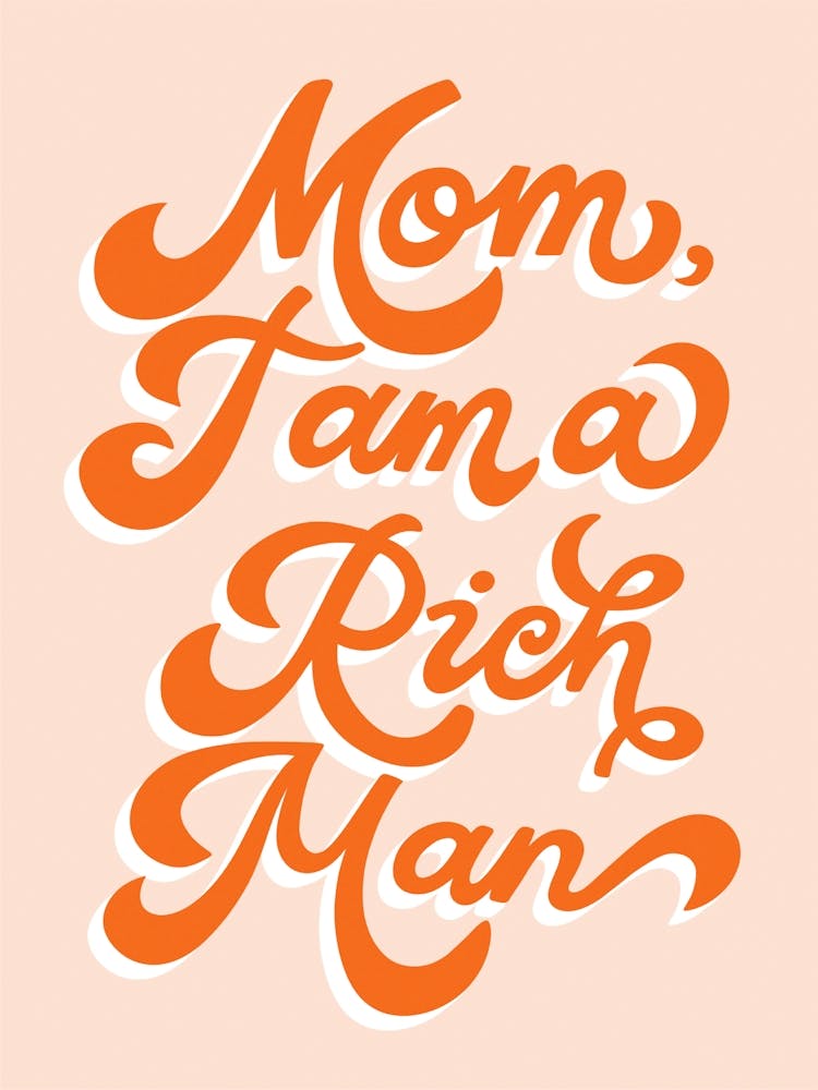 Mom I am a rich man 1