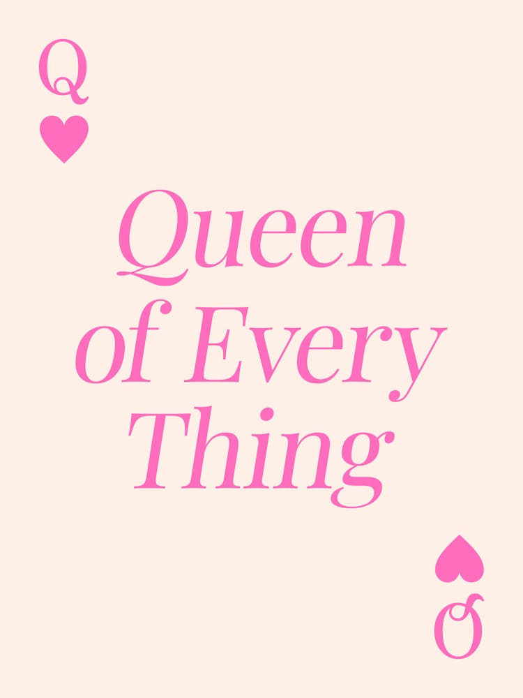 Königin Von Allem Zitat, Mädchenpower, Karten, Herzen, cool, Spielkarte, Stimmung, Schwingungen, pink, positiv, motivierend, inspirierend, Glück, Zitate, Spruch, Phrasen