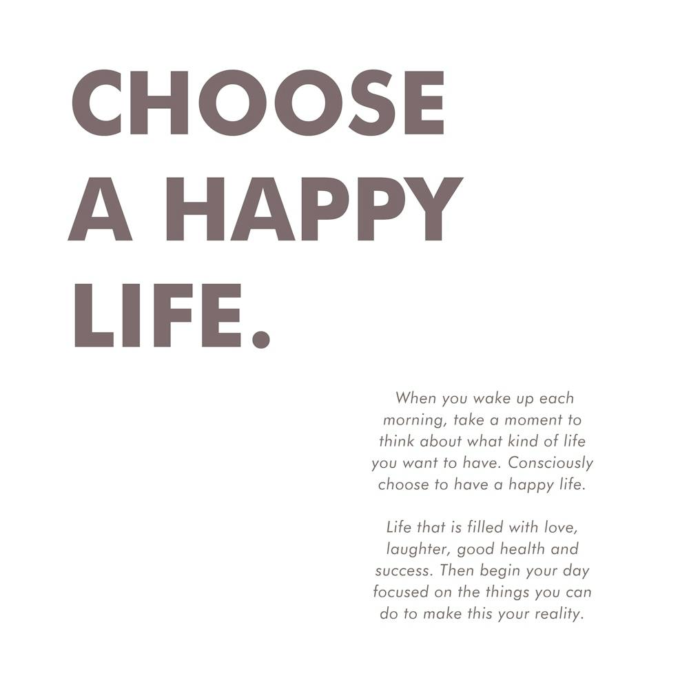 Choose A Happy Life 03