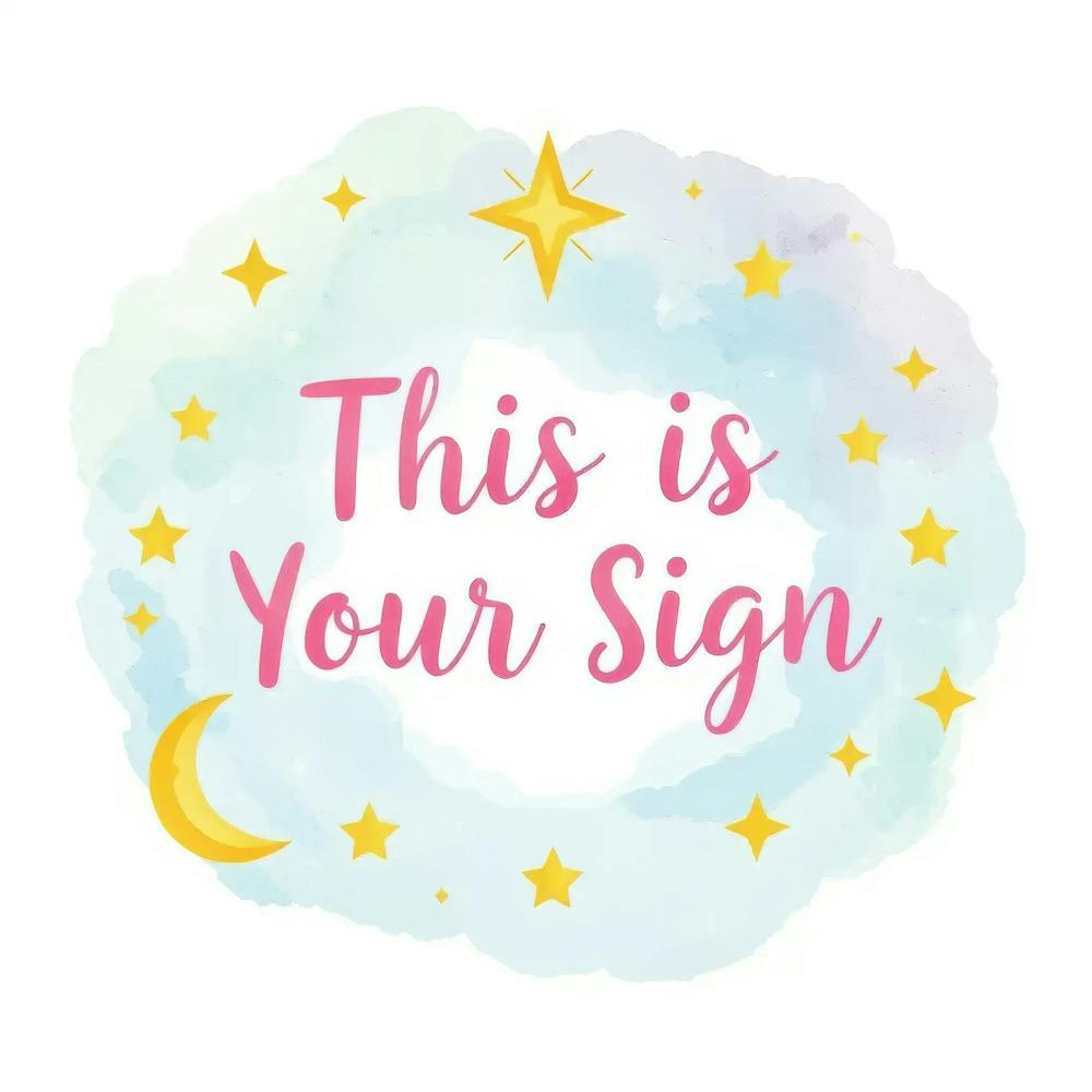 This Is Your Sign 1