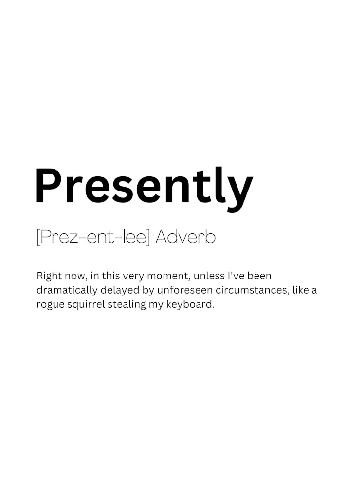 Presently Definition Meaning