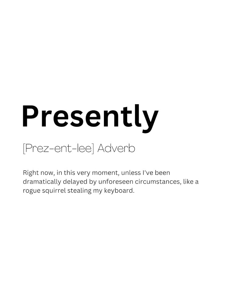 Presently Definition Meaning