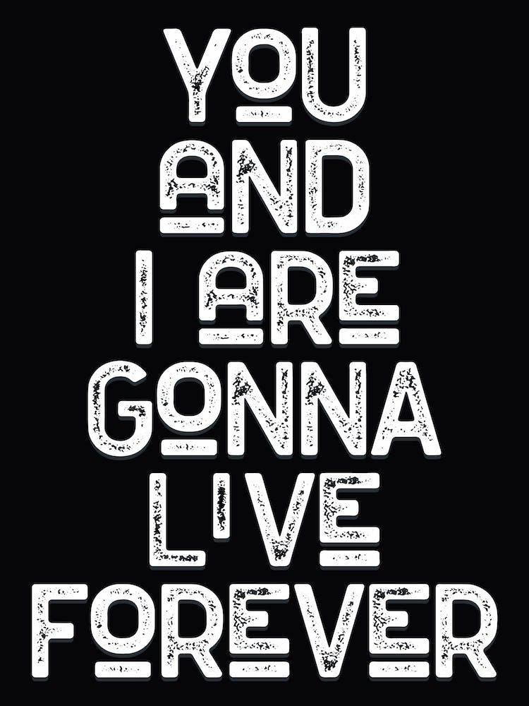 Live Forever Lyric Quote