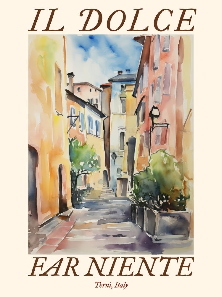 Il Dolce Far Niente Terni, Italy Watercolour Streets 1 Poster