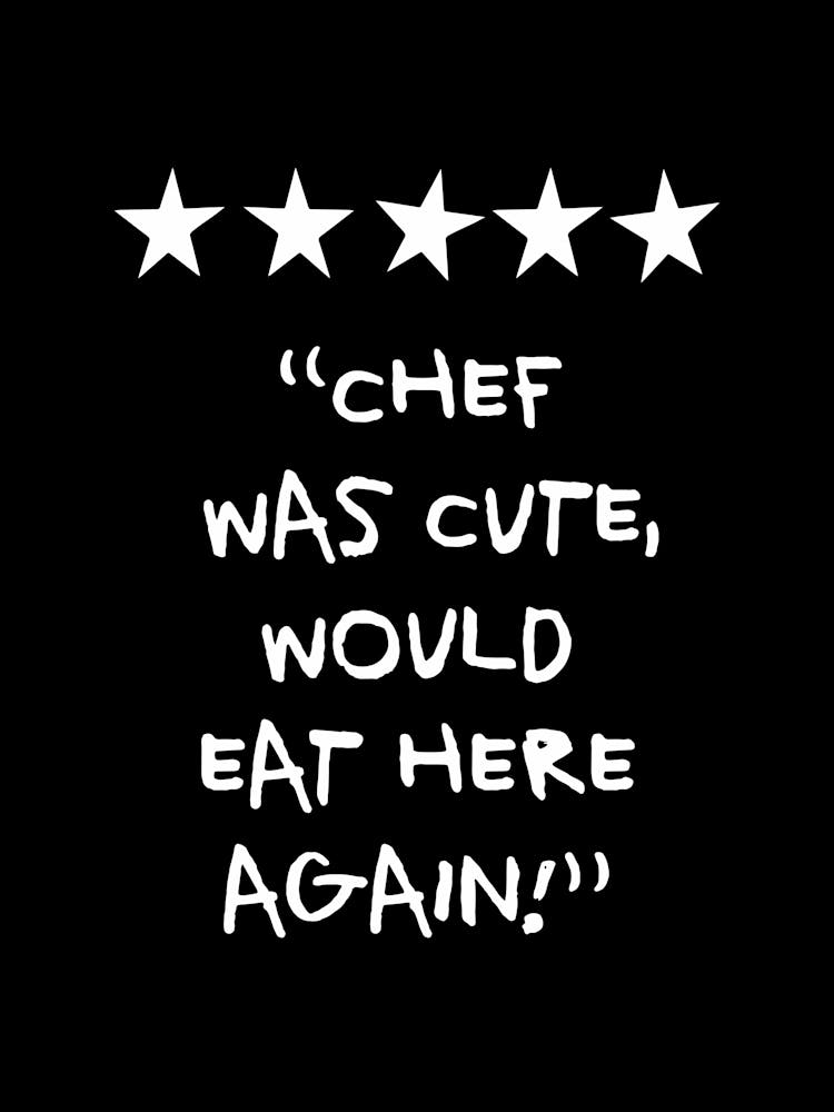 Chef Was Cute Bewertung Schwarzes Küchenzitat