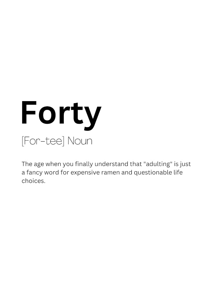 Forty Definition Meaning 1