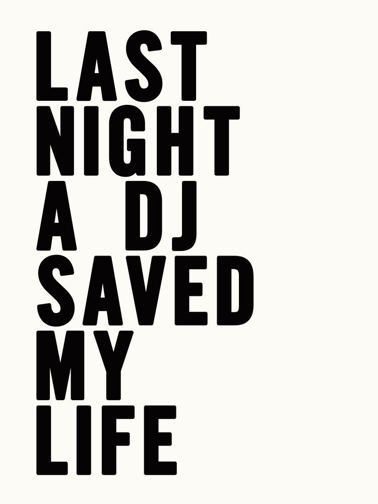 Last Night A Dj Saved My Life