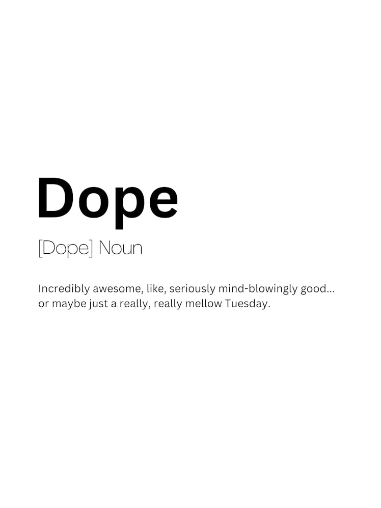 Dope Definition Meaning