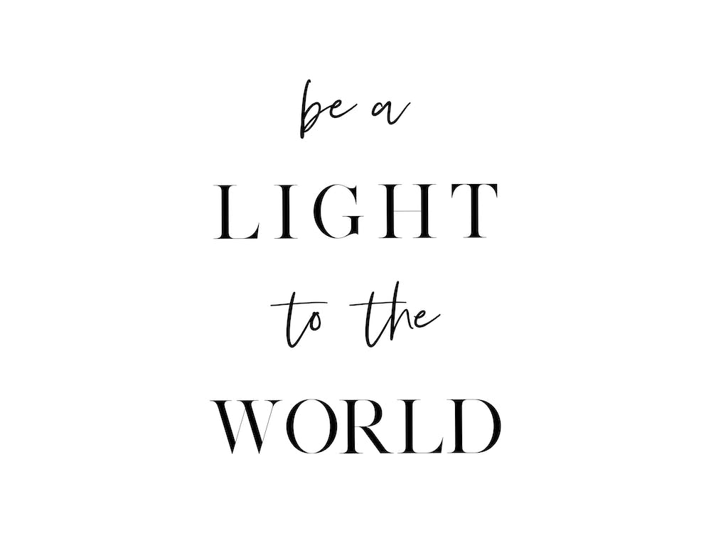 Be a Light to The World X