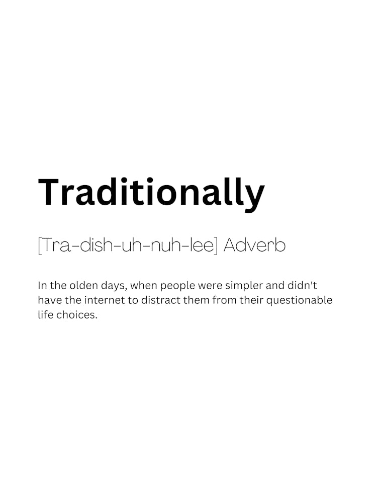 Traditionally Definition Meaning