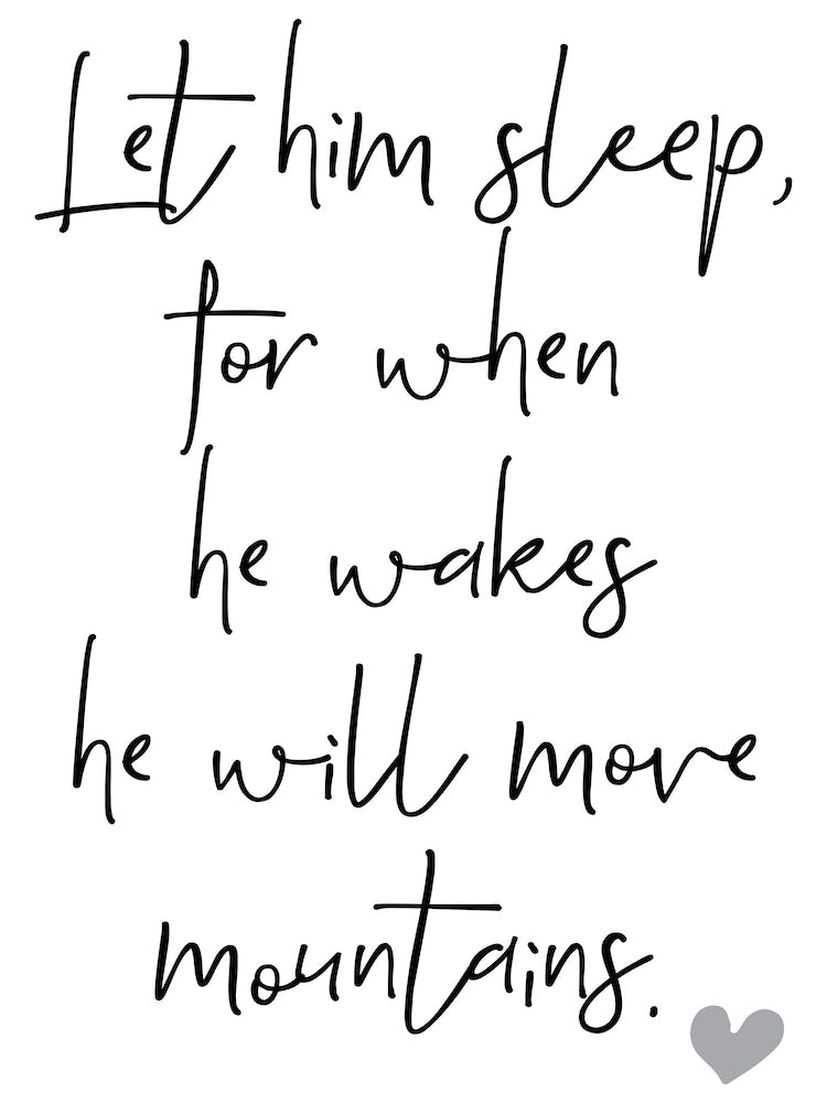 Let Him Sleep He Will Move Mountains Nursery