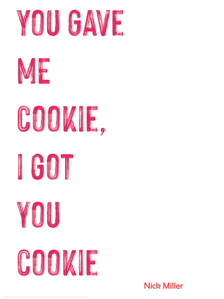 Nick Miller, New Girl, Quote, You Gave Me Cookie, Wall Print