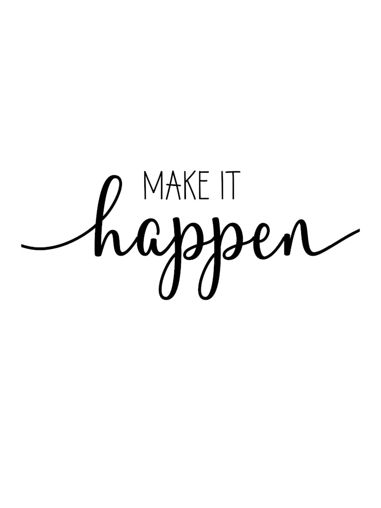 Make It Happen Motivational