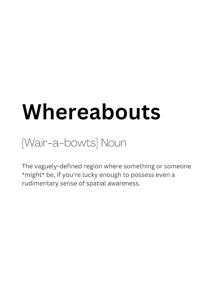 Whereabouts Definition Meaning
