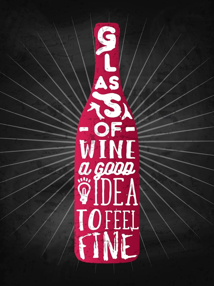 Glass Of Wine A Good Idea To Feel Fine — wine poster, kitchen poster, wine print