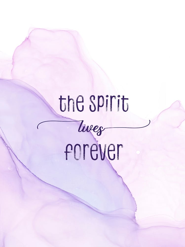 The Spirit Lives Forever - Couleurs Flottantes