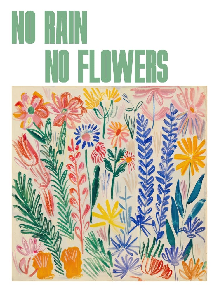 No Rain No Flowers Poster Floral Painting Matisse Style 10