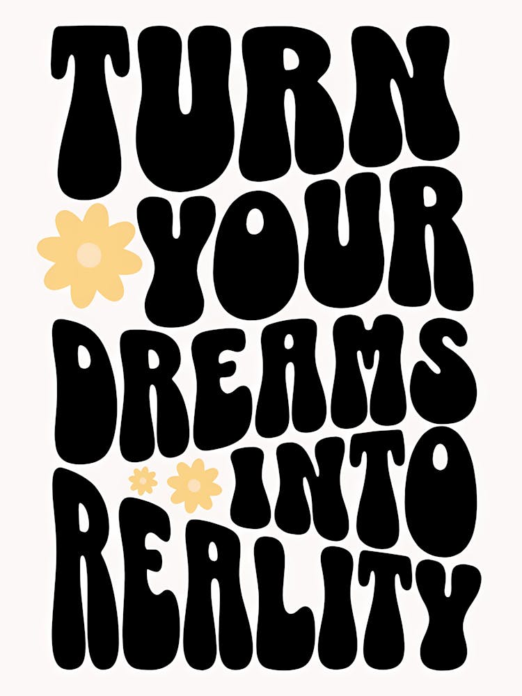 Inspirational 70s Quote Art Turn Your Dreams Into Reality Retro Poster