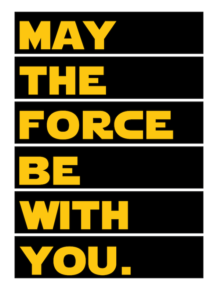 May The Force Be With You 1