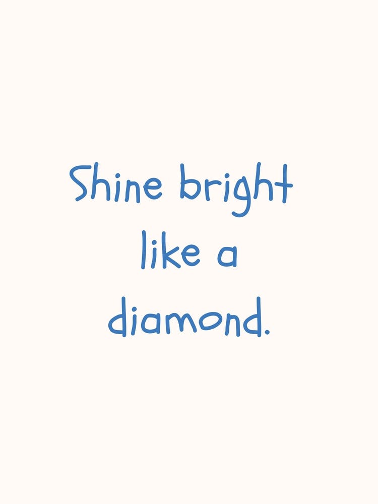 Shine Bright Like A Diamond Blue Quote Poster