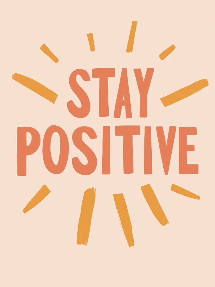 Stay Positive No 2