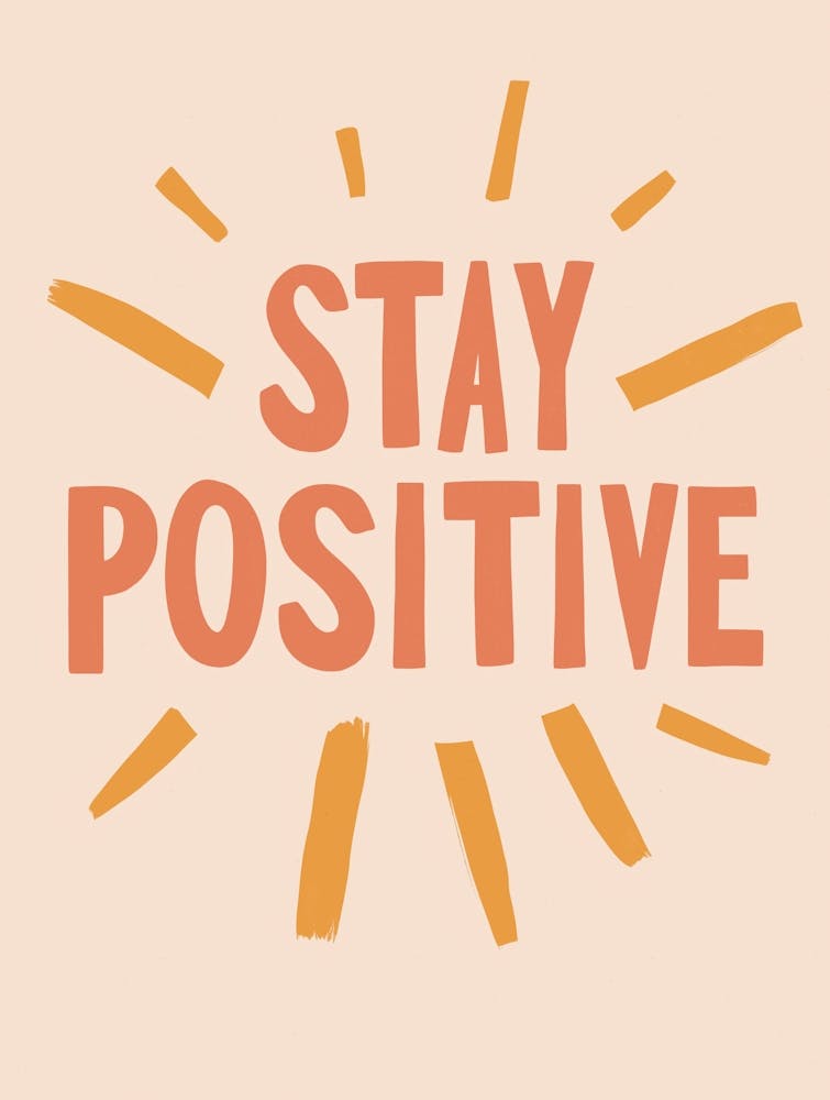 Stay Positive No 2