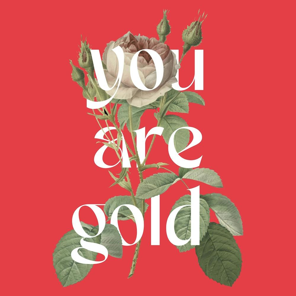 You Are Gold